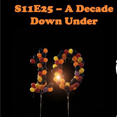 S11E25 - A Decade Down Under