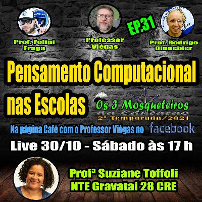 ⚔️PENSAMENTO COMPUTACIONAL NAS ESCOLAS, SALA MAKER E ROBÓTICA - OS 3 MOSQUETEIROS DA EDUCAÇÃO⚔️