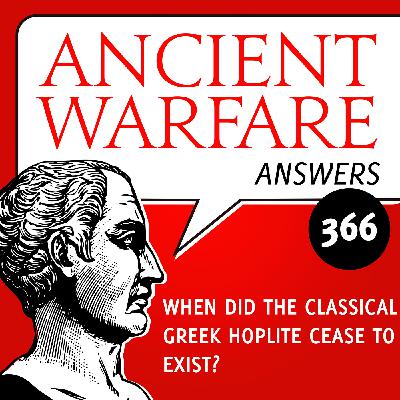 AWA366 - When did the classical Greek hoplite cease to exist?