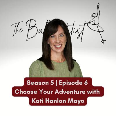 Choose Your Adventure with Kati Hanlon Mayo Choose Your Adventure with Kati Hanlon Mayo