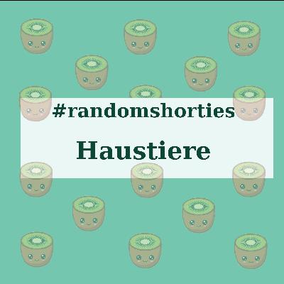 #14: Haustiere #randomshorties - DerRandomPodcast #14: Haustiere #randomshorties - DerRandomPodcast
