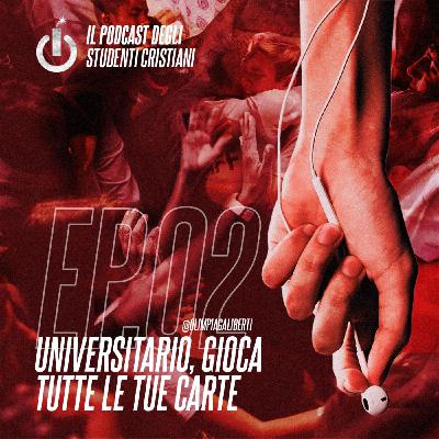 2, Universitario, gioca tutte le tue carte 2, Universitario, gioca tutte le tue carte