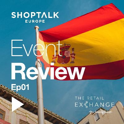 Event Review: Shoptalk Europe 2023