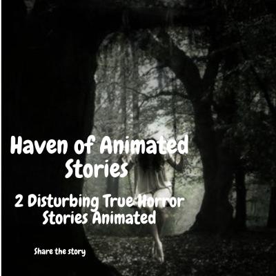 2 Disturbing True Horror Stories Animated