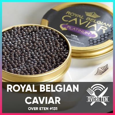 Royal Belgian Caviar - Over Eten #131