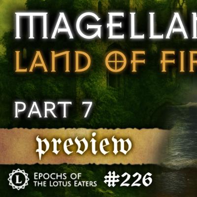 PREVIEW: Epochs #226 | Magellan: Part VII
