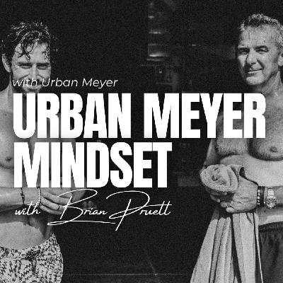62: Urban Meyer: Hall of Fame Football Coach & Father in Law