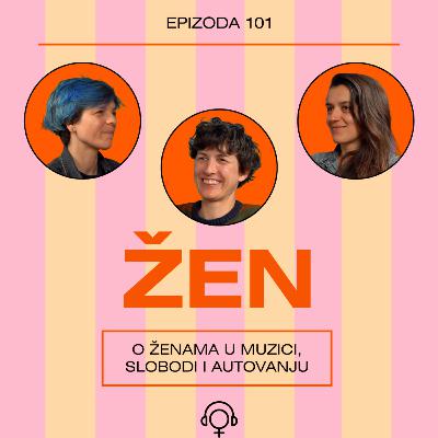 Muzikom protiv homofobije, stereotipa i okvira: Hrvatski bend ŽEN | Tampon zona podkast 101
