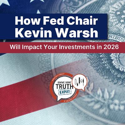 How Fed Chair Kevin Warsh Will Impact Your Investments in 2026