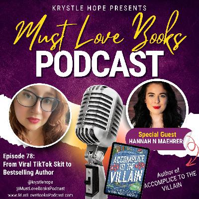 78. From Viral TikTok Skit to Bestselling Author with Hannah Nicole Maehrer, ACCOMPLICE TO THE VILLAIN