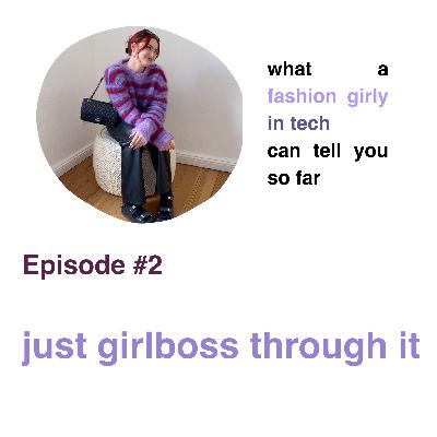 just girlboss through it just girlboss through it