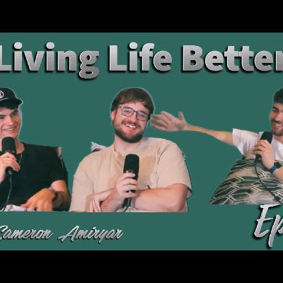 Cameron Amiryar, Connor Bickers & Jacob Hoffman | Living Life Better