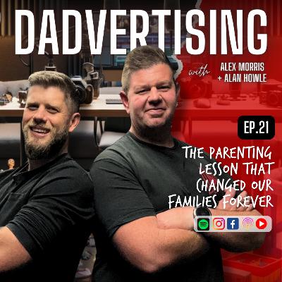 EP#21 - The Parenting Lesson That Changed Our Families Forever