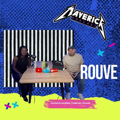 Maverick Podcast #140 - Rouve // Fashion Self-expression, Content Creator, Cultural Exploration
