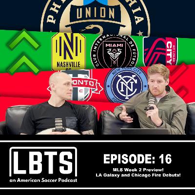 MLS Week 2 Preview! LAFC, LA Galaxy & Chicago Fire Debuts MLS Week 2 Preview! LAFC, LA Galaxy & Chicago Fire Debuts