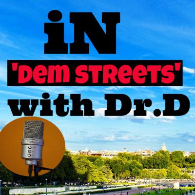 To Lit for comfort-In Dem Streets with Dr.D