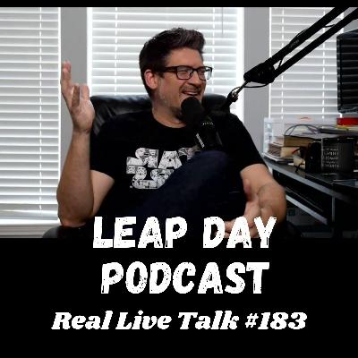#183 - Leap Day Podcast