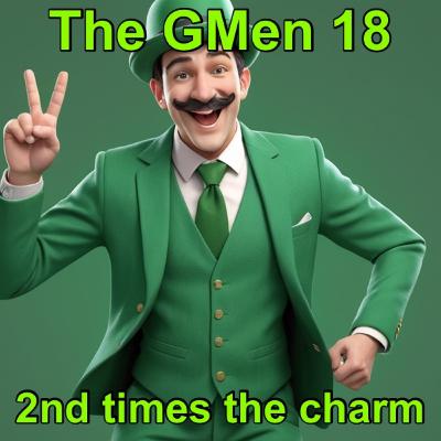 GMen Show 18: 2nd times the charm
