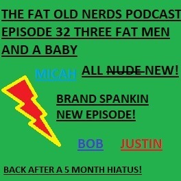 THE FAT OLD NERDS PODCAST