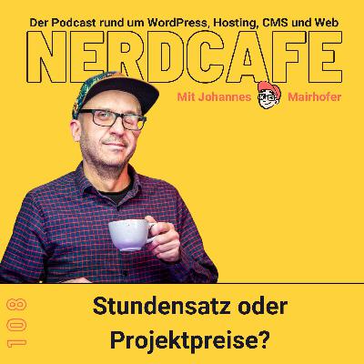 108 - Stundensatz oder Projektpreise 108 - Stundensatz oder Projektpreise