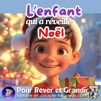 L’Enfant qui a Réveillé Noël 🎁🎅| Histoire pour s'endormir | Histoire de Noël | Patricia voix douce