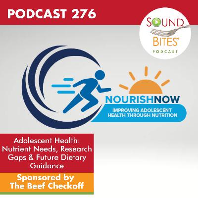 276: Adolescent Health: Nutrient Needs, Research Gaps & Future Dietary Guidance