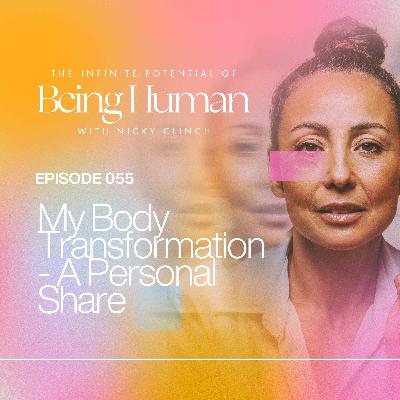 055 My Body Transformation - A Personal Share