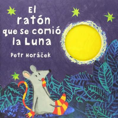 El Ratón que se comió la luna 🌝 (Petr Horáček)