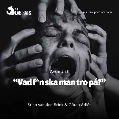 Vad f*n ska man tro på? Vad f*n ska man tro på?