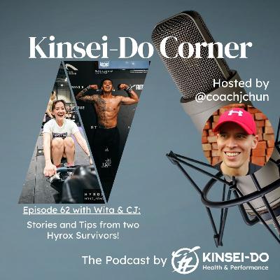 Episode 62 with Wita and CJ (Kinsei-Do Corner): Hyrox Heroes - Racing Reflections & 2025 Predictions Episode 62 with Wita and CJ (Kinsei-Do Corner): Hyrox Heroes - Racing Reflections & 2025 Predictions