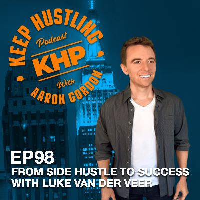 From Side Hustle to Success with Luke Van Der Veer