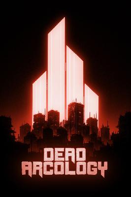 Dead Arcology Episode 1.5