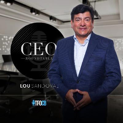 Lou Sandoval Shares His Secrets to Success as a CEO