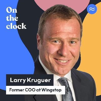 45. Larry Kruguer, former COO at Wingstop