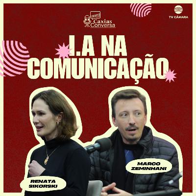 #290 | Caxias Conversa | IA na Comunicação