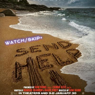 Episode 155: Send Help Episode 155: Send Help