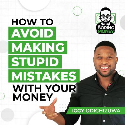 How To Avoid Making Stupid Mistakes With Your Money