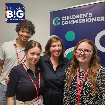 The Big Conversation: The Children's Commissioner's Podcast - Episode 1 - Youth Ambassadors