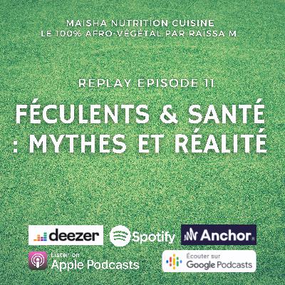 [REPLAY #11] Féculents & santé : Mythes et réalité