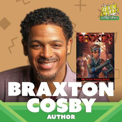 Breaking Worlds and Stories with Braxton Cosby Breaking Worlds and Stories with Braxton Cosby