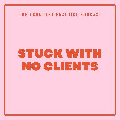 Episode #728: Why Can't I Get Clients