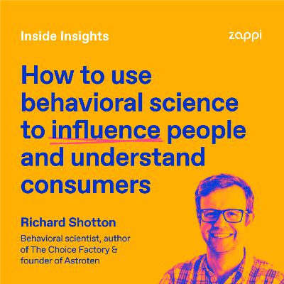 #74 - How to use behavioral science to influence people and understand consumers