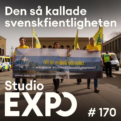 170. Den så kallade svenskfientligheten 170. Den så kallade svenskfientligheten