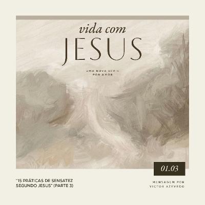15 práticas da sensatez segundo Jesus (pt 3) | Igreja Por Amor | Victor Azevedo | 01.03.26