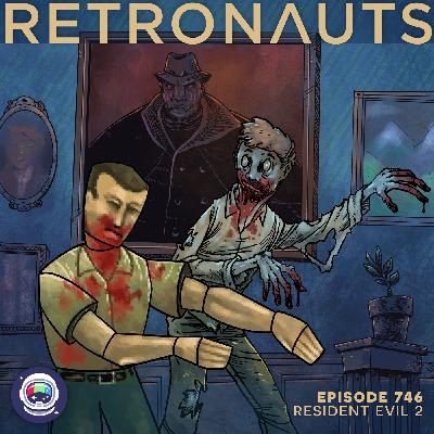 746: Resident Evil 2 vs. REsident Evil 2