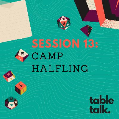 Session 13: Camp Halfling