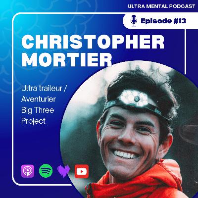 #13 Christopher Mortier - Le Big Three Project : un défi hors-norme à l'accent britannique