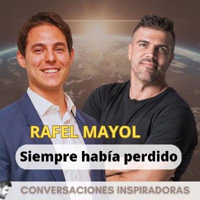 "Siempre había perdido" - Rafel Mayol - Parte II