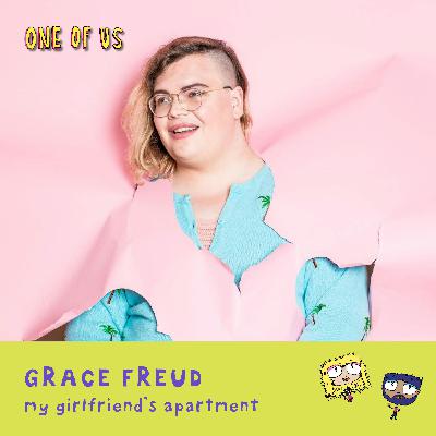 Grace Freud: My Girlfriend's Apartment, Where I Live Grace Freud: My Girlfriend's Apartment, Where I Live