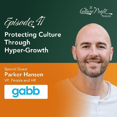 Ep 47: Protecting Culture Through Hyper-Growth Ep 47: Protecting Culture Through Hyper-Growth